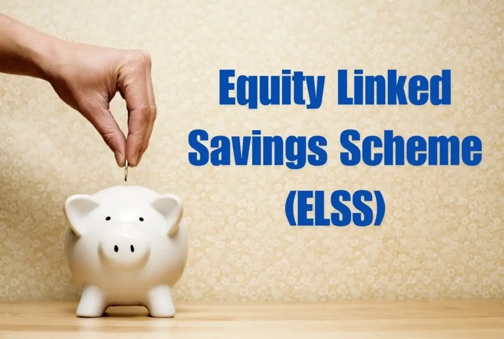 Equity Linked Savings Scheme (ELSS)