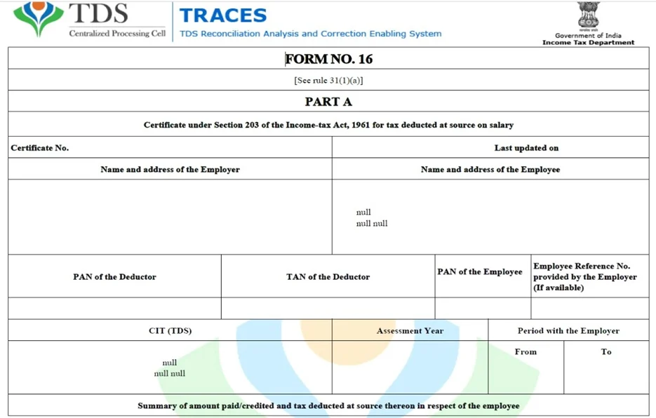 Form 16A: Definition, Purpose, How to Download and Fill Form 16A, Format, and Types of Payments Covered in India’s TDS Certificate