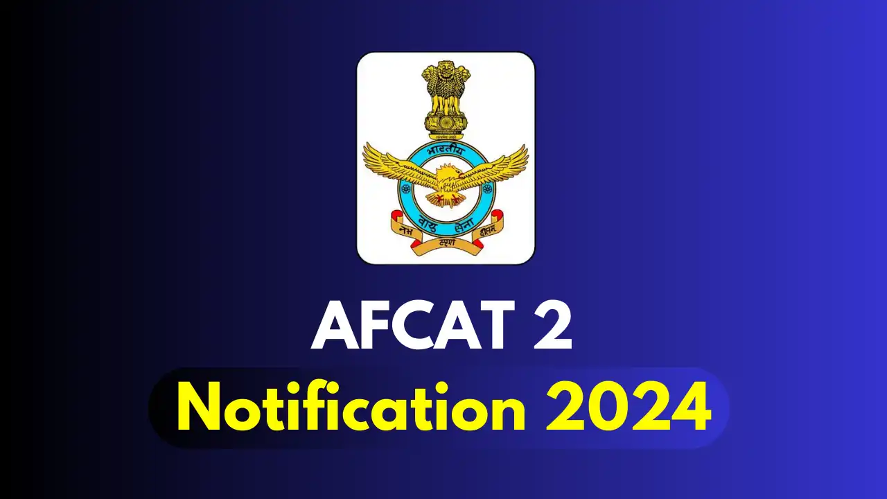 AFCAT Notification 2024, IAF released the AFCAT 2 Official Notification