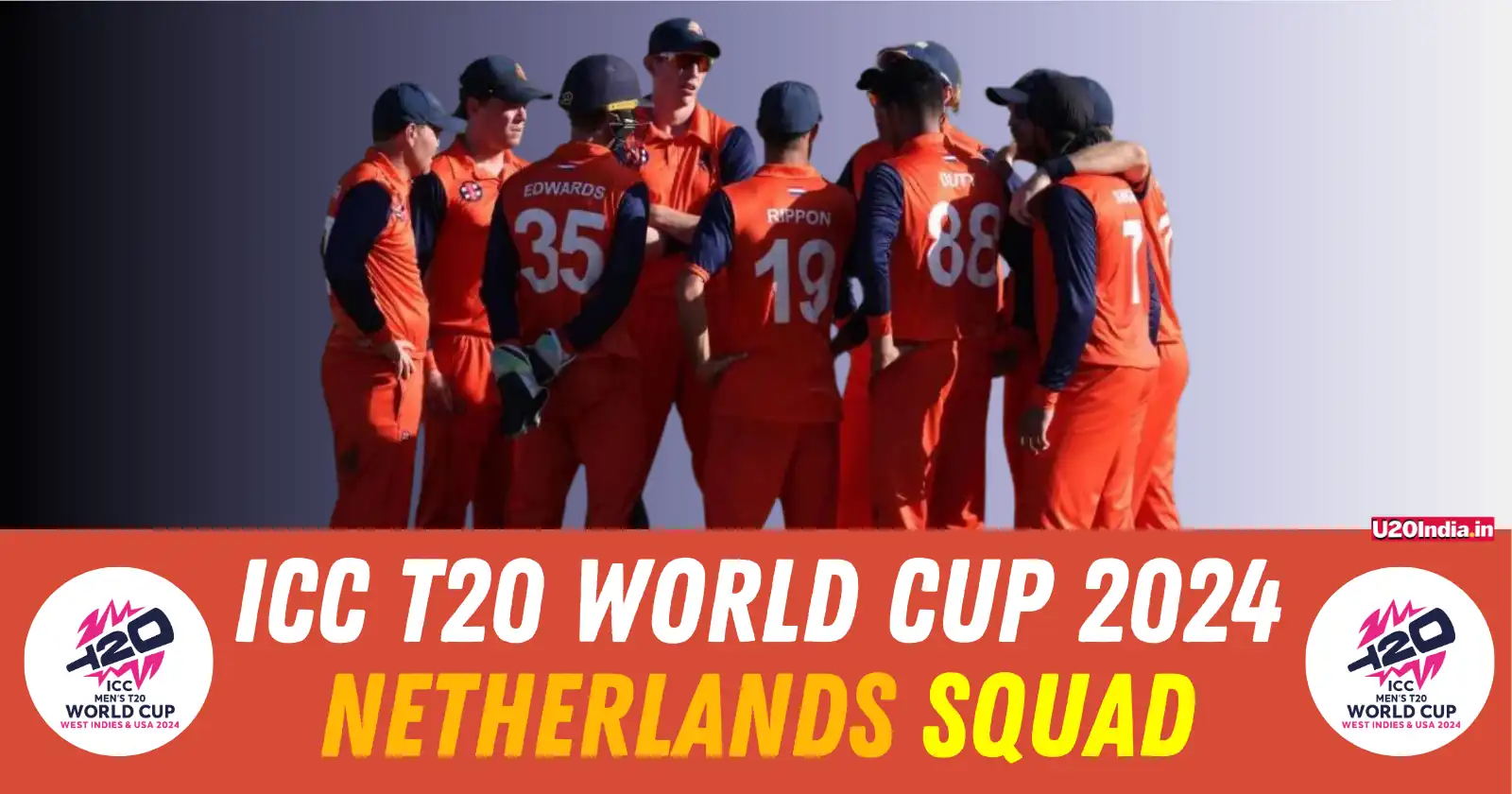 ICC T20 World Cup 2024 Netherlands Squad | Check Player Names List