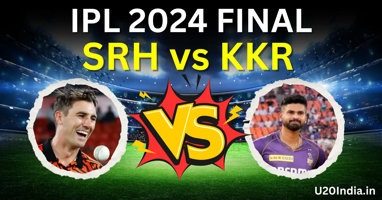 KKR vs SRH IPL 2024 Final: Clash of Titans at MA Chidambaram Stadium