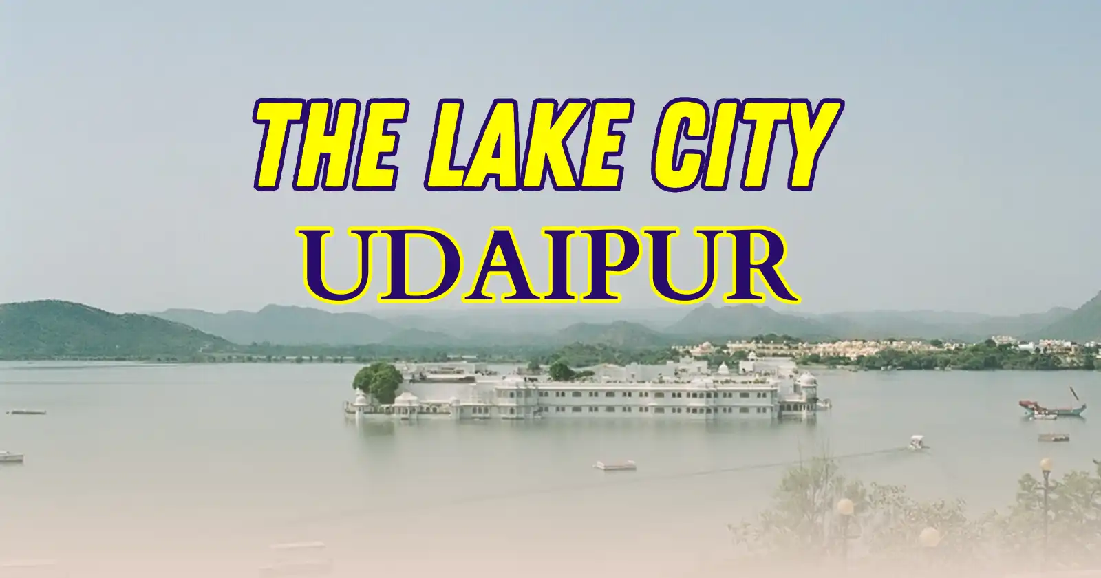 Lakes in Udaipur to Visit