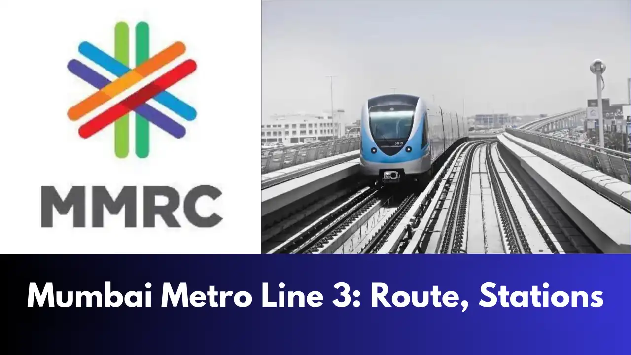 Mumbai Metro Line 3: Route, Stations, Opening Date, and Key Features 2024