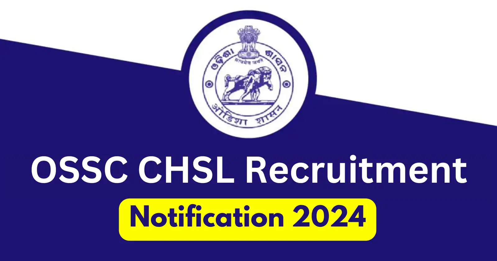 OSSC CHSL Recruitment 2024: Apply Online for 673 Group B & C Vacancies