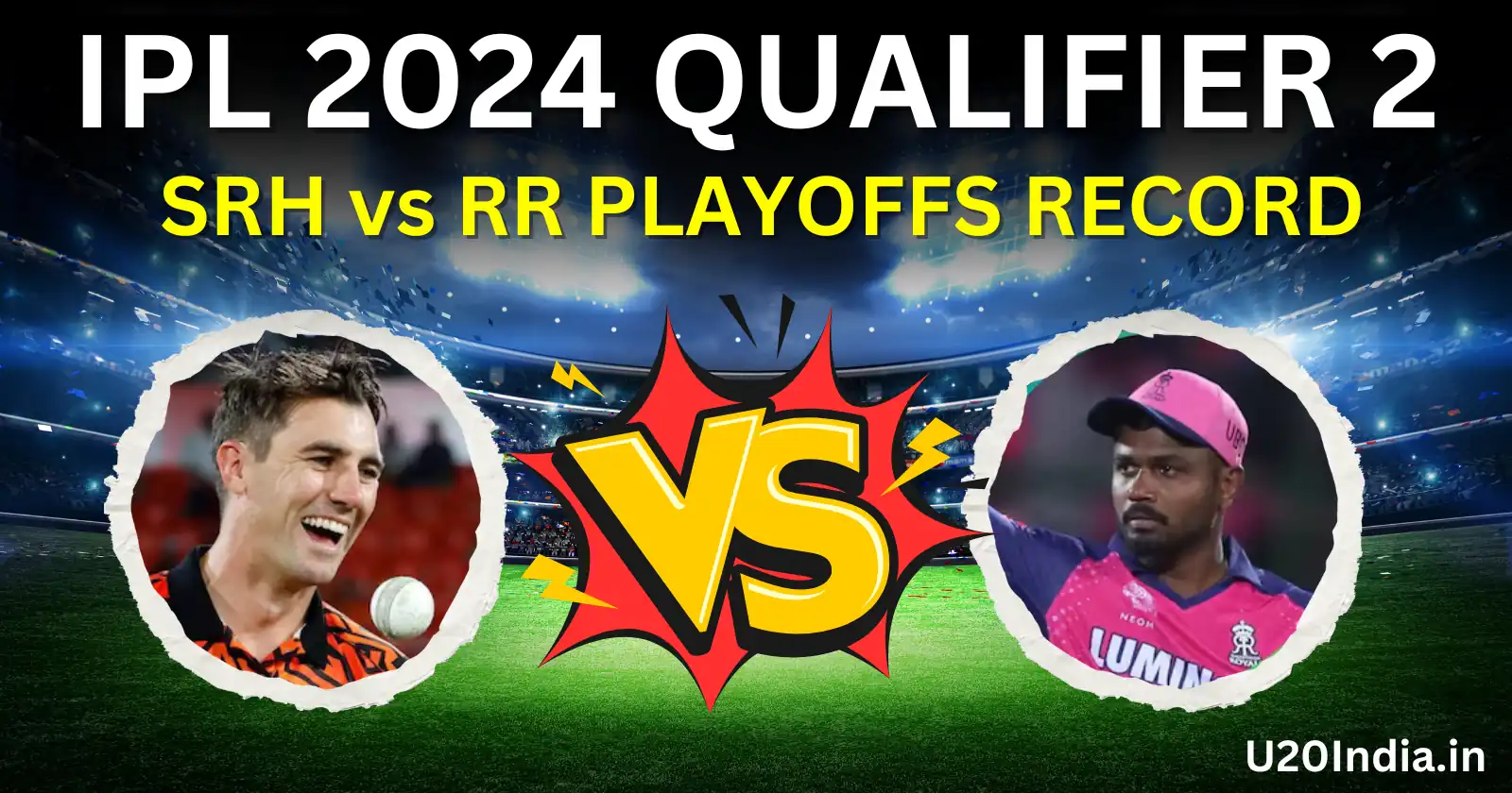 SRH vs RR: IPL 2024 Qualifier 2 Complete Analysis, Head to Head, Venue, Squad, Timings, Pitch Report along with Playing 11