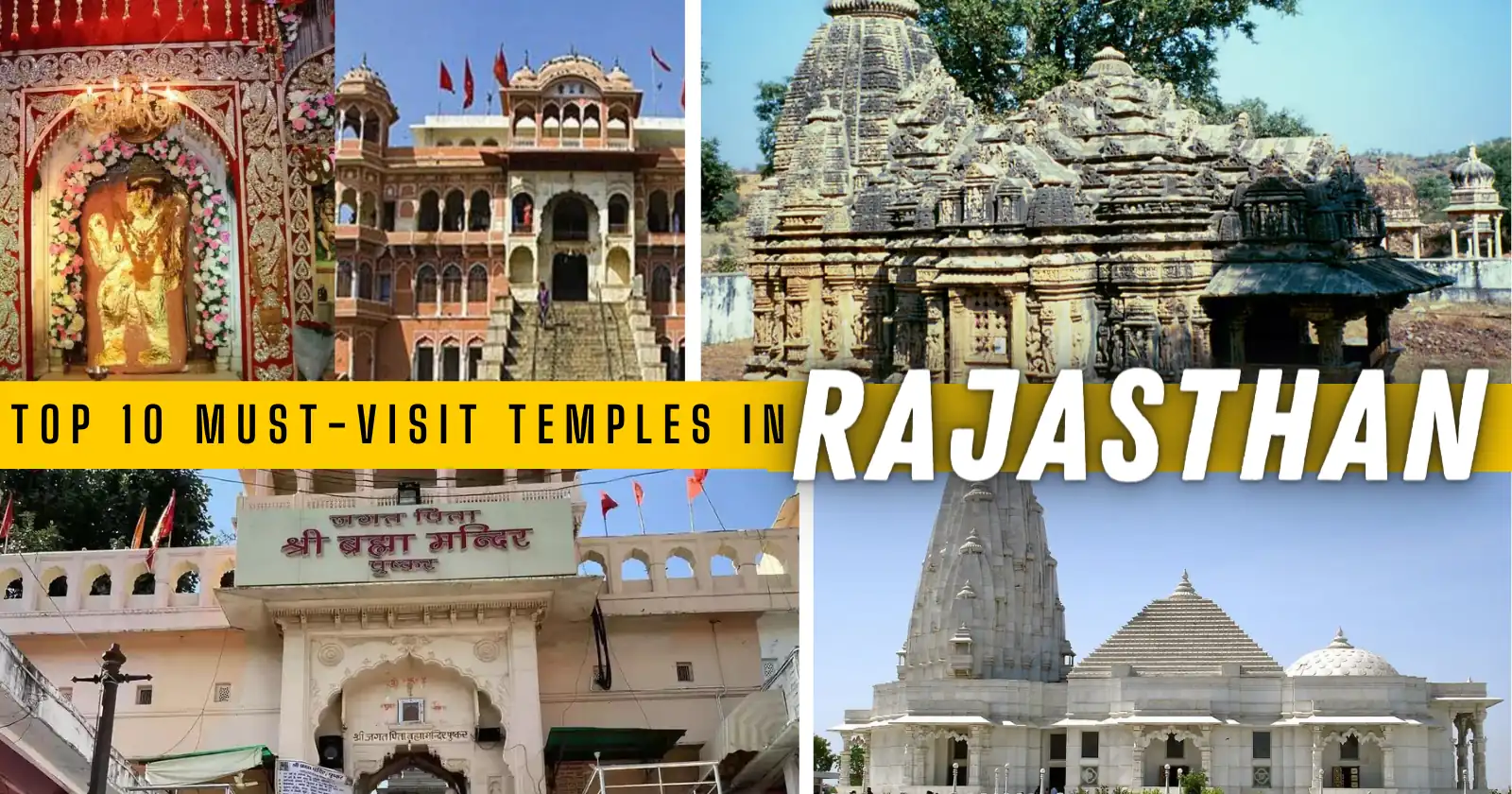 Top 10 Must-Visit Temples in Rajasthan: History and Unique Features