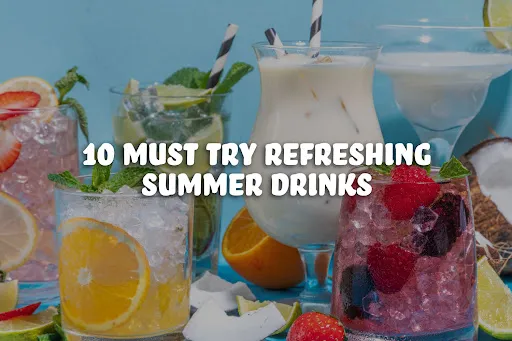 Refreshing Summer Drinks in India to Beat the Heat