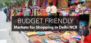 15 Best & Cheapest Delhi Markets for Shopping and What You Can Buy