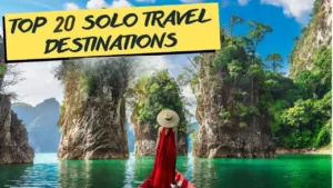 20 Best Solo Travel Destinations in the World 2024