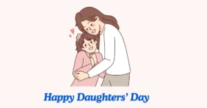 Heartfelt Quotes and Wishes for Daughters Day